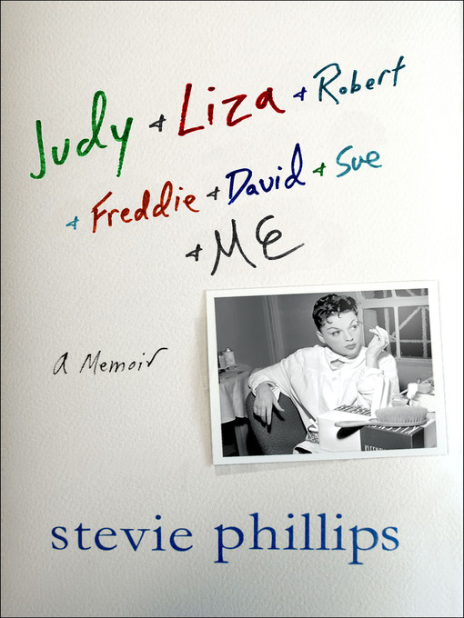 Title details for Judy & Liza & Robert & Freddie & David & Sue & Me... by Stevie Phillips - Wait list